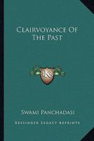 Clairvoyance of the Past 1425321755 Book Cover