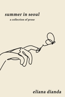 summer in seoul: a collection of prose 1689453524 Book Cover