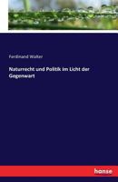 Naturrecht Und Politik Im Licht Der Gegenwart 374284010X Book Cover