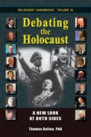 Debating the Holocaust: A New Look At Both Sides 1591480868 Book Cover