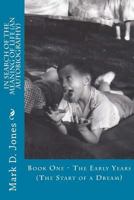 In Search of the Meaning of Life (an Autobiography): Book One - The Early Years 179653840X Book Cover