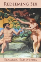 Redeeming Sex: The Battle for the Body B0FCGB5NZL Book Cover