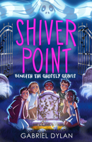 Beneath the Ghostly Graves (Shiver Point) 1662621477 Book Cover