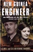 New Guinea Engineer: The Memoirs of Les Bell, Mbe 1877058076 Book Cover