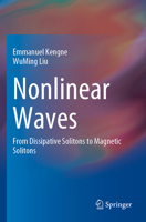 Nonlinear Waves: From Dissipative Solitons to Magnetic Solitons 9811967431 Book Cover