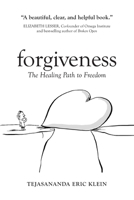 Forgiveness: The Healing Path to Freedom B0GC6ZGYJB Book Cover