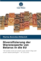 Diversifizierung der Warenexporte von Belarus in die EU 620537059X Book Cover