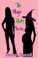 The Magic Baby Series: Box Set 1497560136 Book Cover