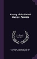 History Of The United States Of America (1905) 0548663394 Book Cover