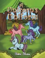 A Unicorn's Uniform 1398428914 Book Cover