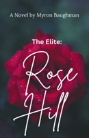 The Elite: Rose Hill B0FLJL65Y5 Book Cover