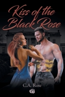 Kiss of the Black Rose 1647015243 Book Cover