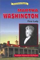 Martha Washington: First Lady (Historical American Biographies) 0766010171 Book Cover