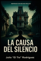 La Causa del Silencio (Spanish Edition) B0FR3KMRCM Book Cover