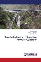 Tensile Behavior of Reactive Powder Concrete 3659107743 Book Cover