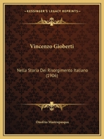 Vincenzo Gioberti: Nella Storia Dei Risorgimento Italiano (1906) 1165762188 Book Cover