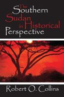 The Southern Sudan in Historical Perspective 1412805856 Book Cover