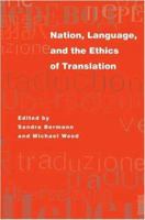 Nation, Language, and the Ethics of Translation 0691116091 Book Cover