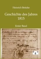 Geschichte Des Jahres 1815 3741152579 Book Cover
