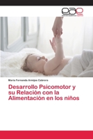 Desarrollo Psicomotor y su Relación con la Alimentación en los niños 6202143495 Book Cover