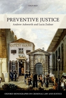 Preventive Justice (Oxford Monographs on Criminal Law and Justice) 0198712537 Book Cover
