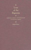 Lives of the Bigamists: Marriage, Family, and Community in Colonial Mexico (Dialogos) 0826323847 Book Cover