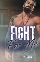 Fight For Me: A steamy MM novella B0FMNJFFGT Book Cover