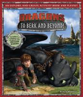 DreamWorks Dragons: To Berk and Beyond!: An Explore-and-Create Activity Book and Play Set 1608876810 Book Cover