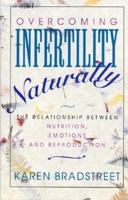 Overcoming Infertility Naturally 0913923869 Book Cover