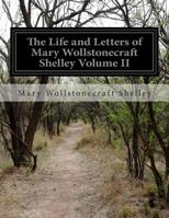The Life and Letters of Mary Wollstonecraft Shelley 1500196630 Book Cover