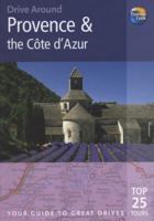 Drive Around Provence & the Cote d'Azur: Your guide to great drives (Drive Around - Thomas Cook) 1841574716 Book Cover