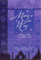 Mary's Way: Romantic Love As a Path to God 0974216259 Book Cover