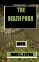 The Death Pond 147010234X Book Cover