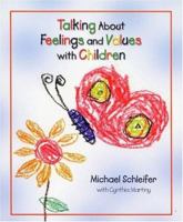 Talking About Feelings and Values With Children 155059303X Book Cover