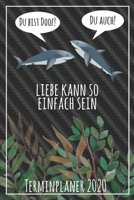 Du bist doof! Du auch! Liebe kann so einfach sein Terminplaner 2020: Jahresplaner von September 2019 bis Dezember 2020 mit Haien Planer mit 174 Seiten in wei� im Format A5 mit gl�nzendem Soft Cover. 1699224153 Book Cover