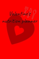 Valentine's nutrition planner: Diet journal tracker  to achieve your dream weight and change bad habits thanks to simple and effective methods (diet planners) 1657633586 Book Cover