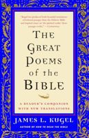The Great Poems of the Bible: A Reader's Companion with New Translations 1416589023 Book Cover