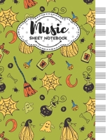 Music Sheet Notebook: Blank Staff Manuscript Paper with Halloween Themed Cover Design 1704126681 Book Cover