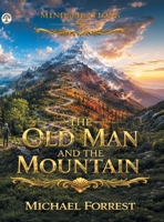 The Old Man and the Mountain (Mindspirations) B0HCYZBN56 Book Cover