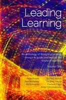 Leading Learning: An anthology of thought provoking essays to guide you beyond the future of learning - Volume 1 1908293667 Book Cover