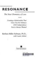 Resonance: The New Chemistry of Love - Creating a Relationship That Gives You the Intimacy and Independence You've Always Wanted 0062507206 Book Cover
