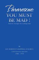 Pararescue: You Must Be Mad!: Book II: Through the Looking Glass 1532025831 Book Cover
