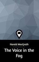 The Voice in the Fog 1974513521 Book Cover