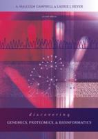 Discovering Genomics, Proteomics and Bioinformatics (2nd Edition) 0805382194 Book Cover