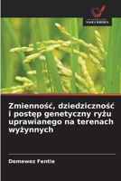Zmiennośc, dziedzicznośc i postęp genetyczny ryżu uprawianego na terenach wyżynnych 6209664903 Book Cover