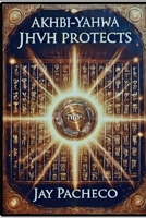 Akhbi-Yahwa: JHVH Protects 8294011371 Book Cover
