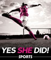 Yes She Did!: Sports 1615708898 Book Cover