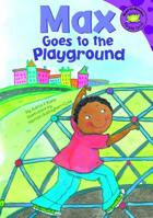 Max Goes to the Playground (Read-It! Readers) 1404836810 Book Cover