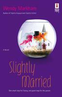 Slightly Married (Slightly, #4) 0373895380 Book Cover