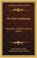 On two continents: memories of half a century 1142075834 Book Cover